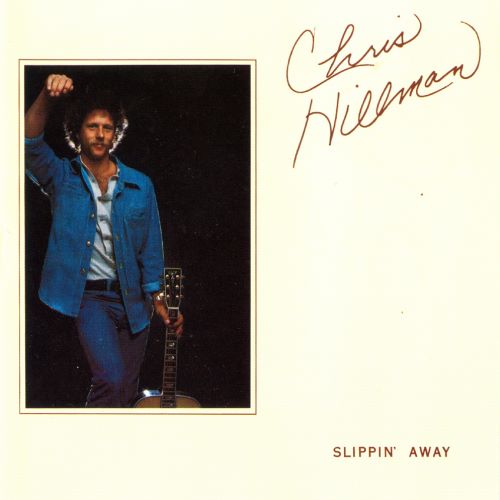 Chris Hillman - 1976 Slippin' Away